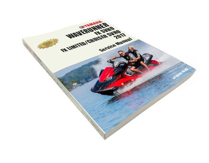 Yamaha FX SVHO/FX Cruiser SVHO/2017 FX Limited SVHO Genuine Service Manual