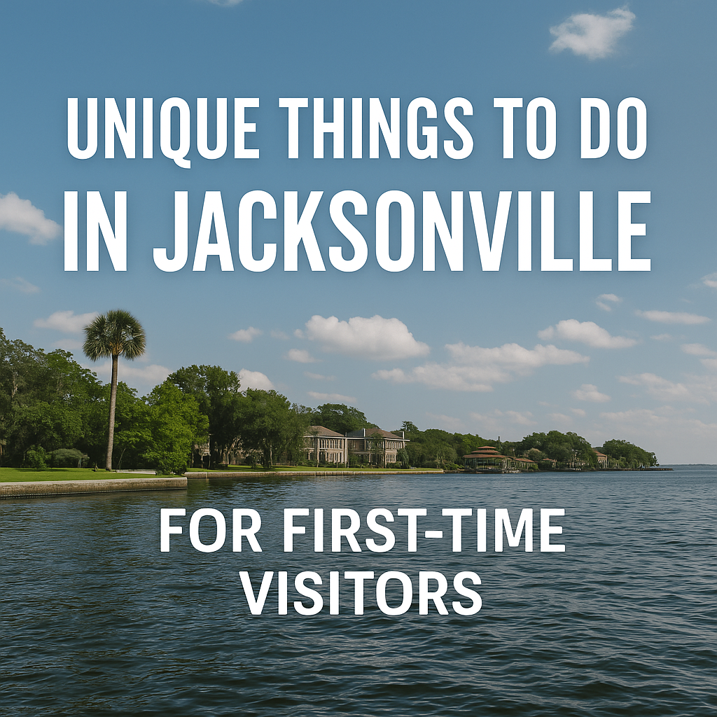 Unique Things to Do in Jacksonville for First-Time Visitors