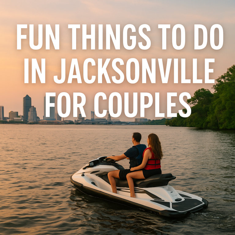 Read more about the article Fun Things to Do in Jacksonville for Couples