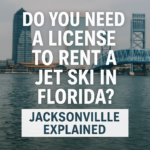 Do You Need a License to Rent a Jet Ski in Florida? (Jacksonville Explained)