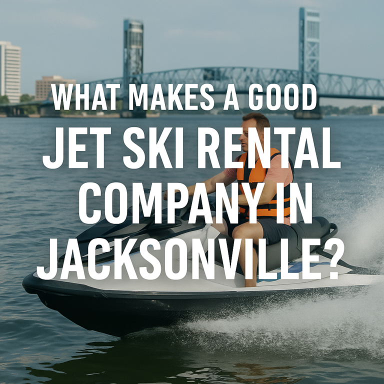Read more about the article What Makes a Good Jet Ski Rental Company in Jacksonville?