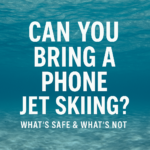 Can You Bring a Phone Jet Skiing? (What’s Safe & What’s Not)